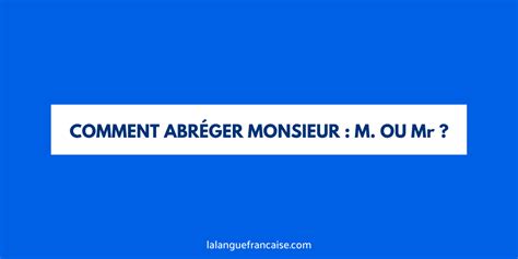  m|« M. » ou « Mr » : comment abréger monsieur